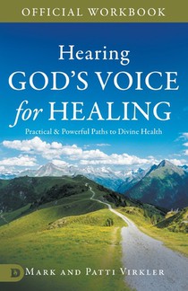 The Official Workbook for Hearing God's Voice for Healing