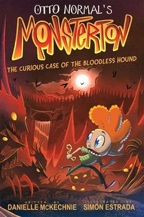 Otto Normal's Monsterton: The Curious Case of the Bloodless Hound: Volume 2