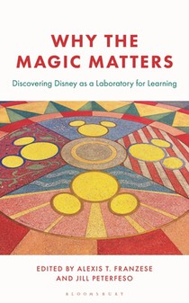 Why the Magic Matters: Discovering Disney as a Laboratory for Learning