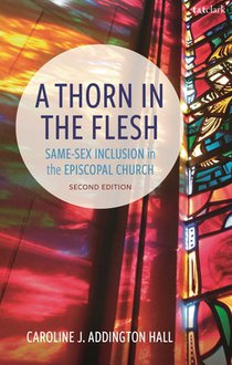 A Thorn in the Flesh: Same-Sex Inclusion in the Episcopal Church