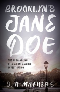 Brooklyn's Jane Doe: The Mishandling of a Sexual Assault Investigation