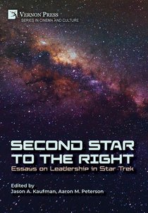 Second Star to the Right: Essays on Leadership in Star Trek