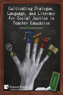 Cultivating Dialogue, Language, and Literacy for Social Justice in Teacher Education
