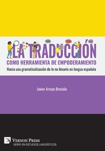 La traducción como herramienta de empoderamiento: Hacia una gramaticalización de lo no binario en lengua española