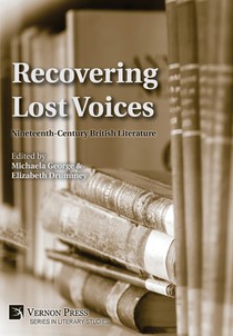 Recovering Lost Voices: Nineteenth-Century British Literature