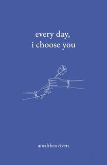 Every Day, I Choose You