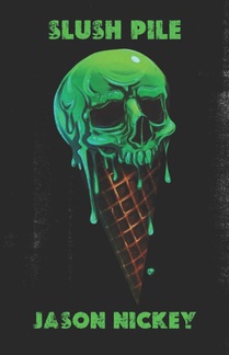 Nickey, J: Slush Pile