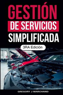 Gestión de Servicios Simplificada: Tercera Edición: Service Management Made Simple 3rd Edition