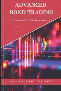 Advanced Bond Trading: Strategies for Yield Enhancement