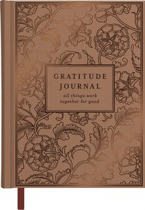 Gratitude Journal: All Things Work Together for Good (a Guided Journaling Experience with Prompts, Bible Verses, and Prayers to Grow a Thankful Heart)
