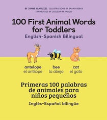 100 First Animal Words for Toddlers English - Spanish Bilingual