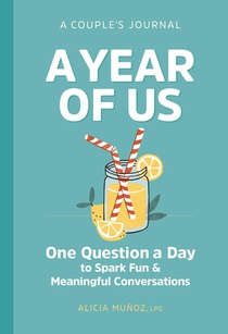 A Year of Us: A Couple's Journal: One Question a Day to Spark Fun and Meaningful Conversations