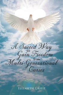 A Sacred Way to Gain Freedom from Multi-Generational Curses