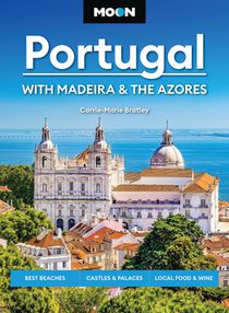 Moon Portugal: With Madeira & the Azores