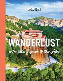 Wanderlust: A Traveler's Guide to the Globe