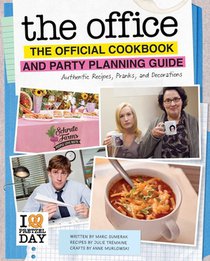 The Office: The Official Cookbook and Party Planning Guide: Authentic Recipes, Pranks, and Decorations voorzijde