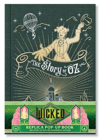 Wicked: The Story of Oz & the Wonderful Wizard: Replica Pop-Up