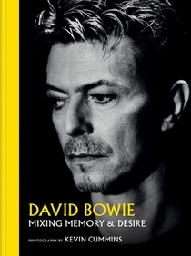 David Bowie: Mixing Memory & Desire