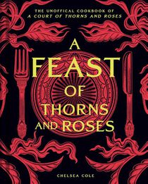 Cole, C: Feast of Thorns and Roses