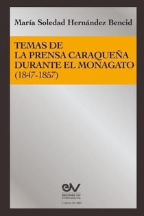 Temas de la Prensa Caraquena Durante El Monagato (1847-1857)