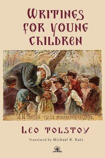 Leo Tolstoy's Writings for Young Children