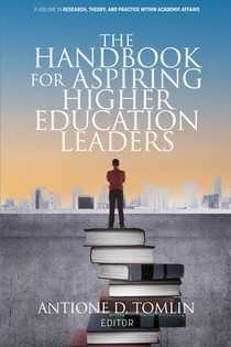 The Handbook for Aspiring Higher Education Leaders