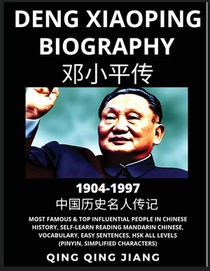Deng Xiaoping Biography - China's Paramount Leader, Most Famous & Top Influential People in History, Self-Learn Reading Mandarin Chinese, Vocabulary, Easy Sentences, HSK All Levels, Pinyin, English