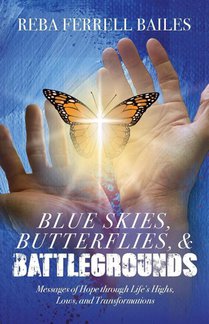 Blue Skies, Butterflies & Battlegrounds