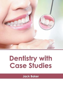 Dentistry with Case Studies