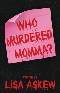 Who Murdered Momma?