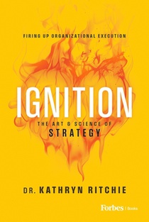Ignition: The Art & Science of Strategy