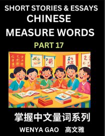 Chinese Measure Words (Part 17)- Learn Chinese Language and Culture by Reading Stories Made of Chinese Liangci Quantifiers, Simple & Easy Mandarin Chinese Lessons for Beginners