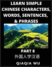 Learn Simple Chinese Characters, Words, Sentences, and Phrases (Part 8)