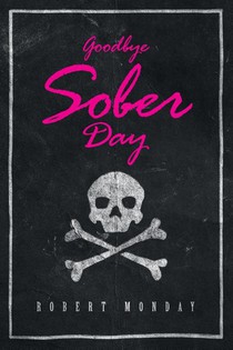 Goodbye Sober Day