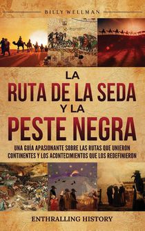 La Ruta de la Seda y la Peste Negra