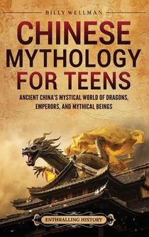 Chinese Mythology for Teens