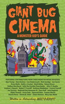 Giant Bug Cinema - A Monster Kid's Guide (hardback)
