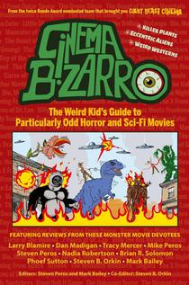 Cinema Bizarro - The Weird Kid's Guide to Particularly Odd Horror and Sci-Fi Movies