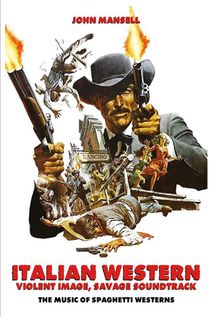 Italian Western - Violent Image - Savage Soundtrack - The Music of Spaghetti Westerns