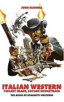 Italian Western - Violent Image - Savage Soundtrack - The Music of Spaghetti Westerns