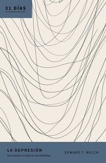 La Depresión: Encuentra a Cristo En Las Tinieblas