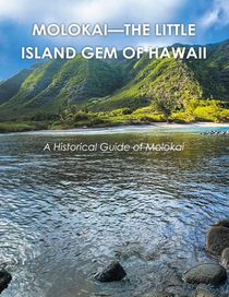 Molokai - the Little Island Gem of Hawaii