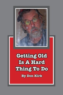 Getting Old Is A Hard Thing To Do