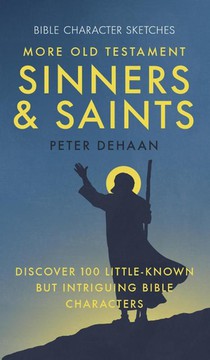More Old Testament Sinners and Saints