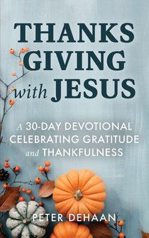 Thanksgiving with Jesus