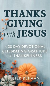 Thanksgiving with Jesus