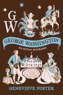 George Washington, An Initial Biography