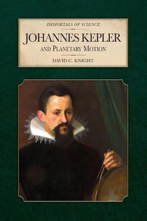 Johannes Kepler and Planetary Motion