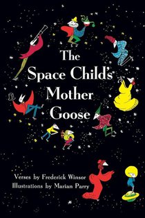 The Space Child's Mother Goose