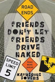 Friends Don't Let Friends Drive Naked
